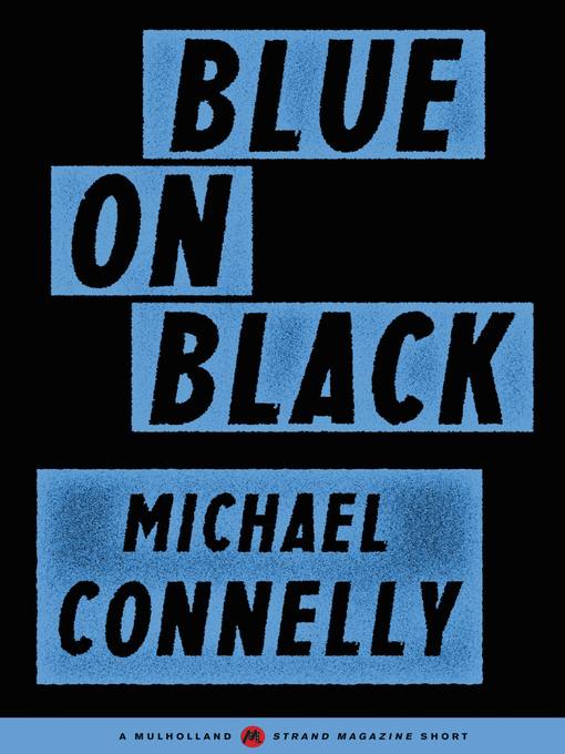 Title details for Blue on Black by Michael Connelly - Available